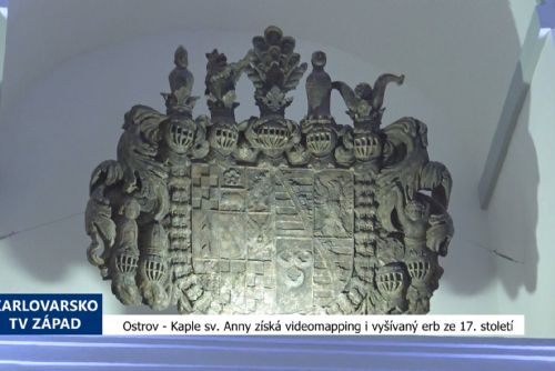 obrázek:Ostrov: Kaple sv. Anny získá videomapping i vyšívaný erb ze 17. století (TV Západ)