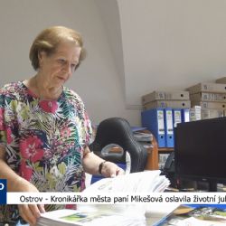 Ostrov: Kronikářka města paní Mikešová oslavila životní jubileum (TV Západ)
