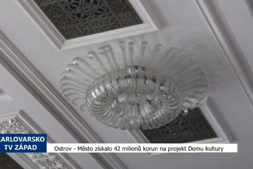 Foto: Ostrov: Město získalo 42 milionů korun na projekt Domu kultury (TV Západ)