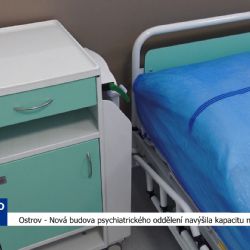 Ostrov: Nový pavilon psychiatrie rozšířil kapacitu (TV Západ)