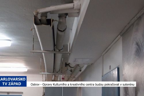 obrázek:Ostrov: Opravy Kulturního a kreativního centra budou pokračovat v suterénu (TV Západ)