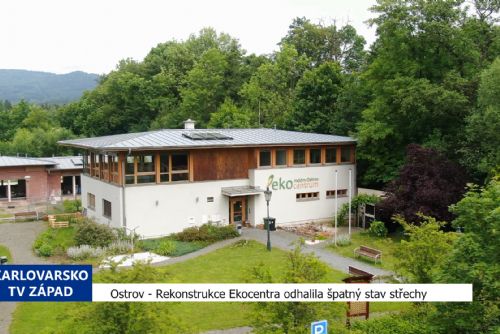 obrázek:Ostrov: Rekonstrukce Ekocentra odhalila špatný stav střechy (TV Západ)