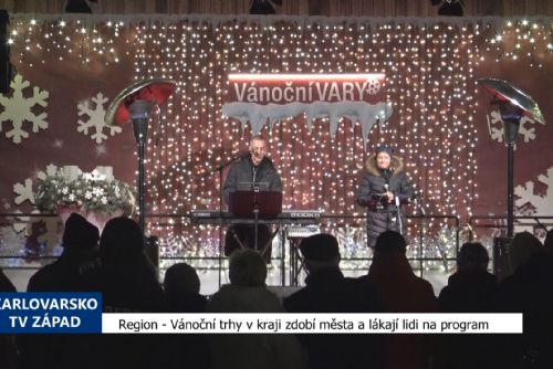 Foto: Region: Vánoční trhy v kraji zdobí města a lákají lidi na program (TV Západ)