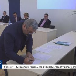 Sokolov: Budoucností regionu má být spolupráce stvrzená memorandem (TV Západ)