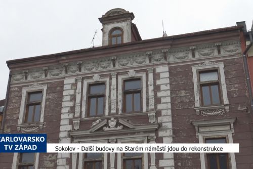 Foto: Sokolov: Další budovy na Starém náměstí jdou do rekonstrukce (TV Západ)