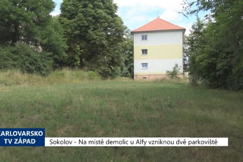 Foto: Sokolov: Na místě demolic u Alfy vzniknou dvě parkoviště (TV Západ)