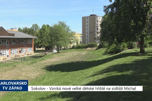 Foto: Sokolov: Vzniká nové velké dětské hřiště na sídlišti Michal (TV Západ)