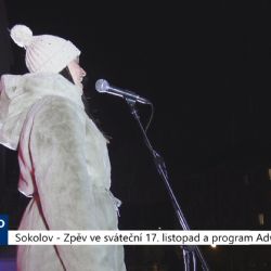 Sokolov: Zpěv ve sváteční 17. listopad a program Adventu (TV Západ)