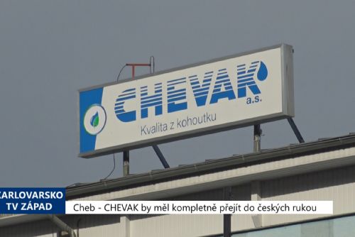 Foto: Cheb: CHEVAK by měl kompletně přejít do českých rukou (TV Západ)