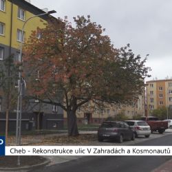 Cheb: Rekonstrukce ulic V Zahradách a Kosmonautů finišuje (TV Západ)