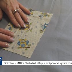 Sokolov: MDK i Chráněné dílny si svépomocí vyrábí roušky (TV Západ)